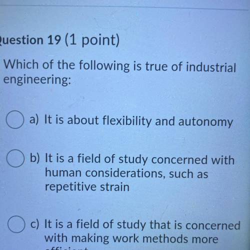 Which Which of the following is a true industrial engineering