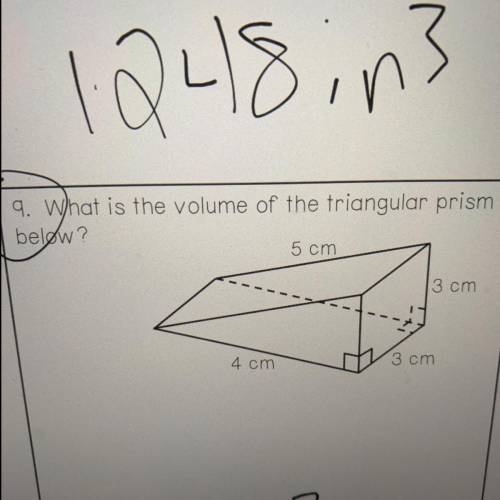 9. What is the volume of the triangular prism

below?
5cm
3 cm
4cm
3 cm
Need help quick due at 6pm