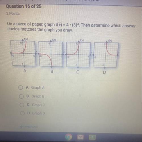 On a piece of paper, graph f(x) = 4 x (3)^x Then determine which answer choice matches the graph yo