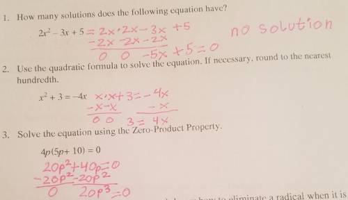 1. How many solutions does the following equation have?

2x2 – 3x + 5 = 2x2.*- 3x + 5no solution-