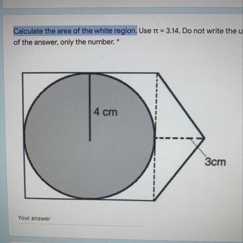 URGENTTT!!!I WILLL GIVEE 10 POINTSSSSS Calculate the area of the white region. Use t = 3.14. Do not
