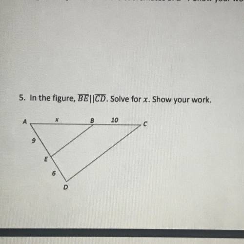 In the figure, BE||CD. Solve for x. Show your work.