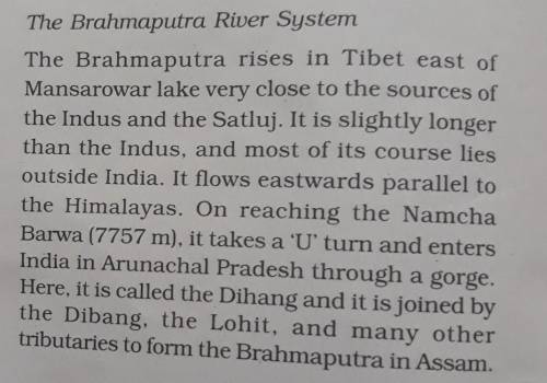 The Brahmaputra Rwer System

The Brahmaputra rises in Tibet east ofMansarowar lake very close to t