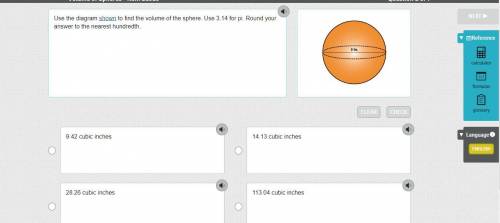 Use the diagram shown to find the volume of the sphere. Use 3.14 for pi. Round your answer to the n