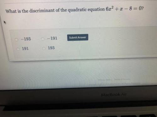 Which is the discriminant of the quadratic equation 6x^2 + x -8=0?
