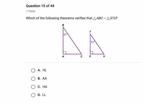 PLEASE HELP! NO FAKE ANSWERS Which of the following theorems verifies that ABC~STU? URGENT