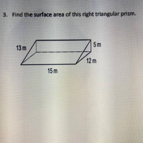 Can someone help me how find the surface area of a right triangular prism