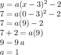 y=a(x-3)^2-2\\7=a(0-3)^2-2\\7=a(9)-2\\7+2=a(9)\\9=9\,a\\a=1