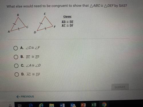 What else would need to be congruent to show that ABC= DEF by SAS?