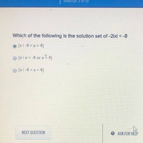 Which of the following is the solution set of -21xl <-8?

{x1-4>x>4]
{XIX<-4 or x 34)