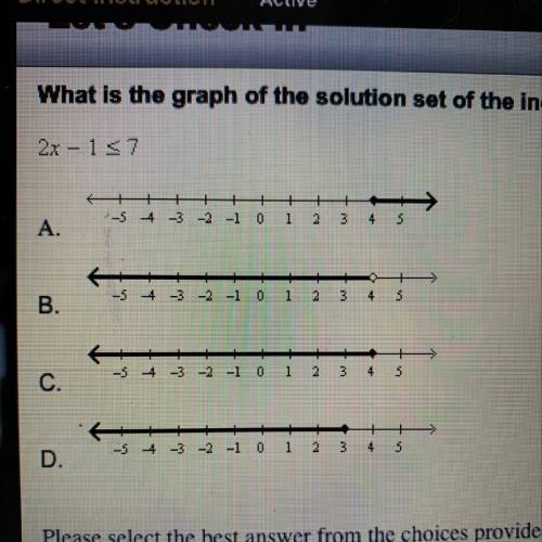 What is the graph of the solution set of the inequality shown below? 
2x-1 <_ 7