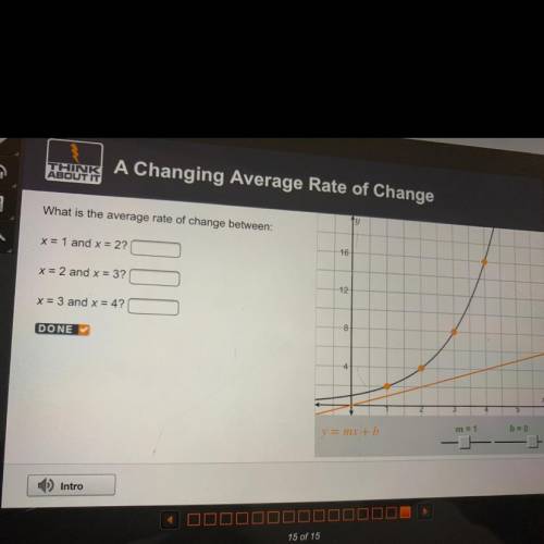 What is the average rate of change between:

x= 1 and x = 2?
x = 2 and x = 3?
x = 3 and x = 4?