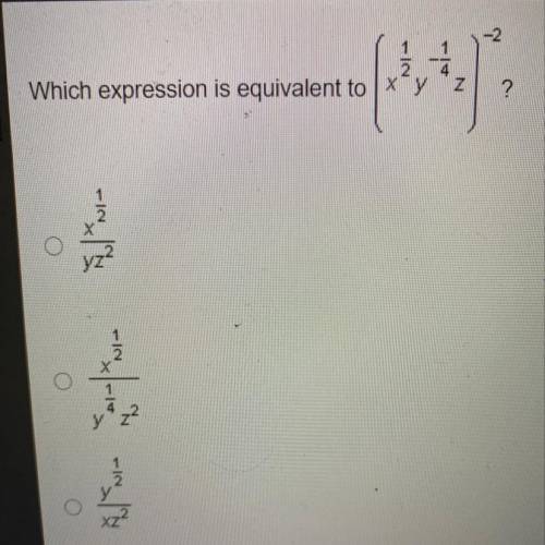 Which expression is equivalent to (x^1/2y^-1/4z)^-2?