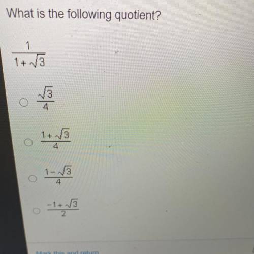 What is the following quotient? 1/1+sqrt3