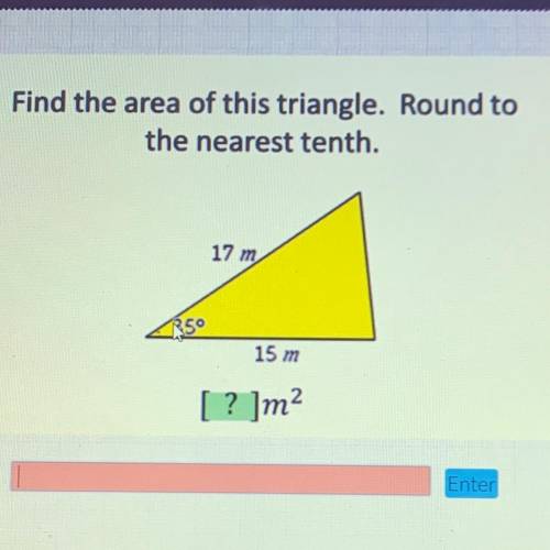 Find the area of this triangle. Round to
the nearest tenth.
17 m
35
15 m