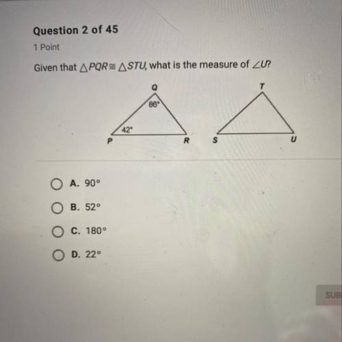 Given that triangle PQR congruent triangle STU, , what is the measure of angle U ?