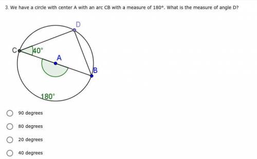 * ANSWER PLEASE *

We have a circle with center A with an arc CB with a measure of 180°. What is t