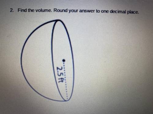 Find the volume. Round your answer to one decimal place.
(SOMEBODY PLZ HELP ASSP)