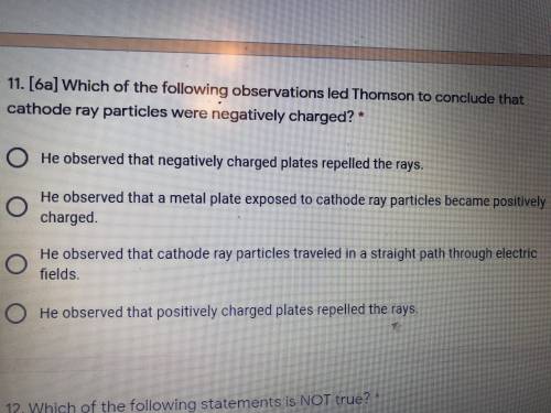 Which of the following observations led Thomson to conclude that cathode ray particles were negativ
