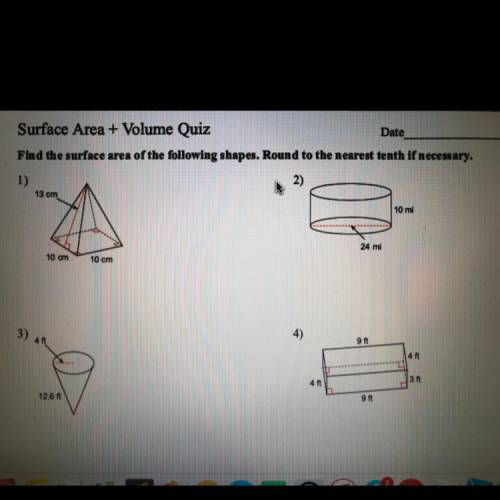 FIND THE SURFACE AREA OF THE FOLLOWING SHAPES! Round to the nearest tenth IF NECESSARY!