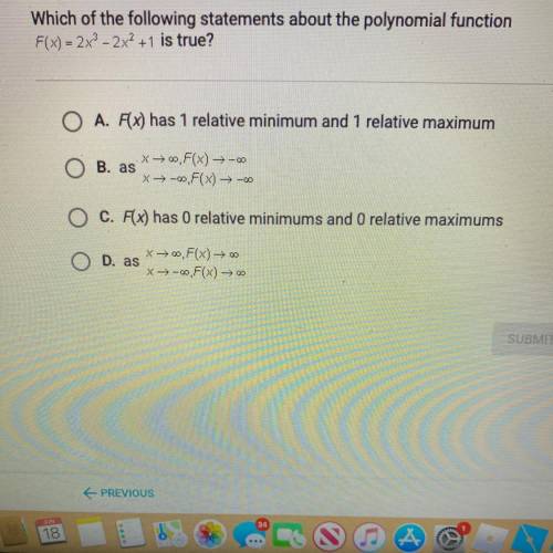 HELP PLEASE

Which of the following statements about the polynomial function F(x) = 2x ^ 3 - 2x ^