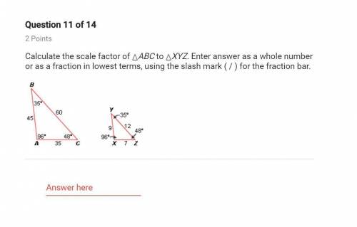 plz hlp meeeee calculate the scale factor of ABC to XYZ. Enter answer as a whole number or as a fra
