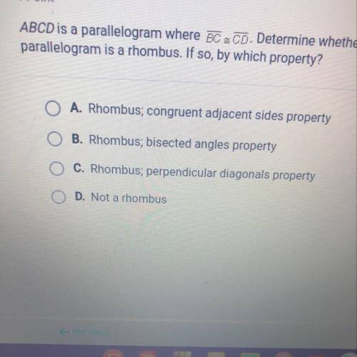 ABCD is a parallelogram where BC is congruent to cd determine whether the parallelogram is a rhombu