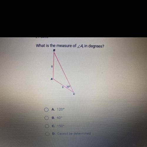 What is the measure of angle A in degrees