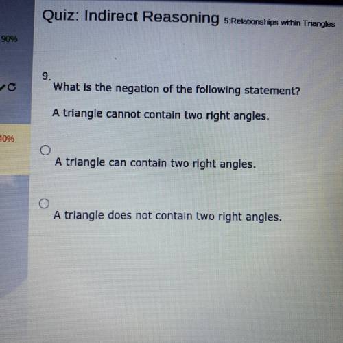 A a triangle can contain two right angles
B A triangle does not contain two right angles