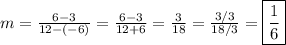 m=\frac{6-3}{12-(-6)} =\frac{6-3}{12+6}=\frac{3}{18}=\frac{3/3}{18/3}=\boxed{\frac{1}{6}}