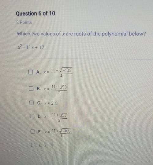 Which two values of X are roots of the polynomial below x ^ 2 - 11x + 17