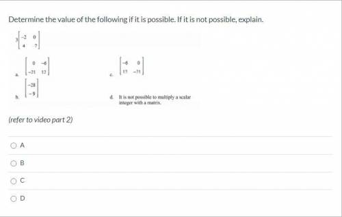 Please help! Correct answer only, please! The answer isn't C. Determine the value of the following