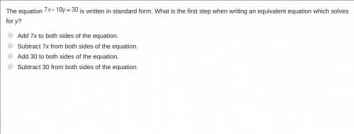 ANSWER SOON PLEASE! I WILL MARK BRANLIEST! The equation 7 x minus 10 y = 30 is written in standard