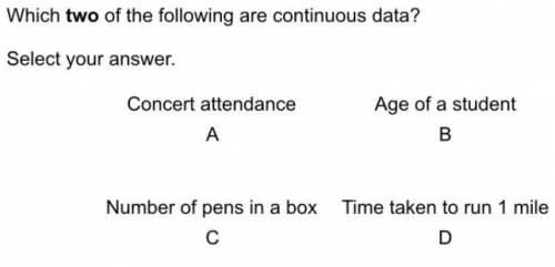 Which two of the following is continuous data?