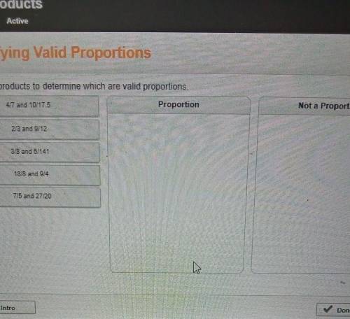 Use cross products to determine which are valid proportions.

47 and 10747.5ProportionNot a Propor