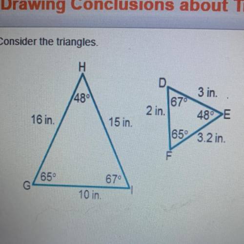 Consider the triangles.

What can be concluded about these triangles? Check
all that apply
O The c