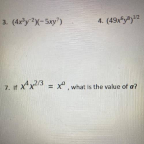 If x4x2/3=x^awhat is the value of a?
(Number 7)