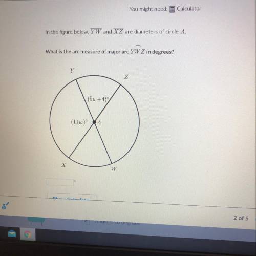 In the figure below, YW and X Z are diameters of circle A.

What is the arc measure of major arc Y