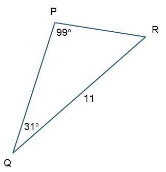 Triangle P Q R is shown. Angle R P Q is 99 degrees and angle P Q R is 31 degrees. The length of Q R