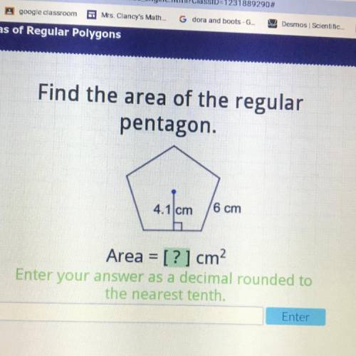 Find the area of the regular
pentagon.
4.1 cm
6 cm