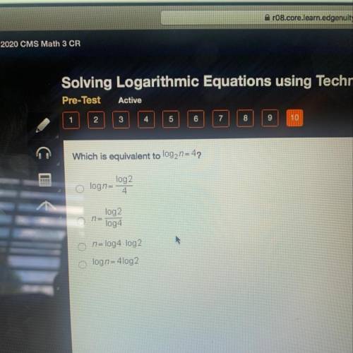 Which is equivalent to log2n=4?