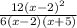 \frac{12(x-2)^2}{6(x-2)(x+5)}