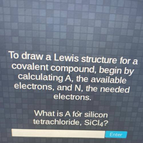 To draw a Lewis structure for a

covalent compound, begin by
calculating A, the available
electron