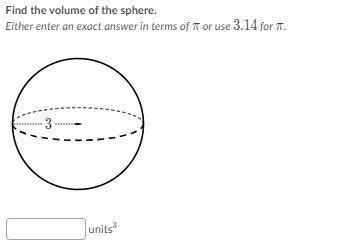 for some reason i can never find the volume of a sphere and i know how to but can someone help me p