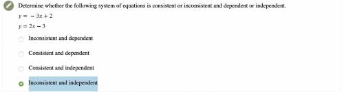 Please Help!! ASAPDetermine whether the following system of equations is consistent or inconsistent