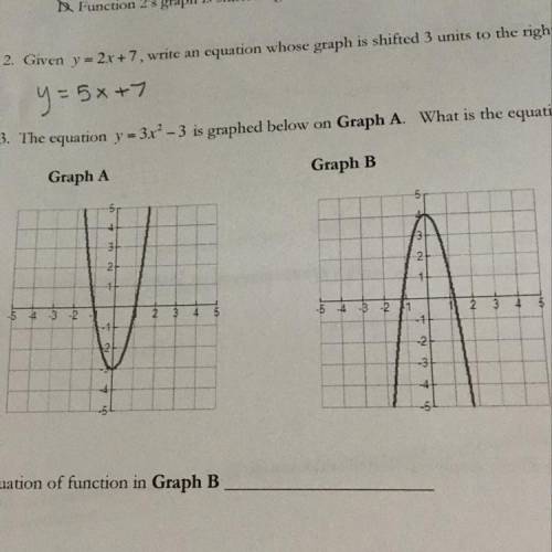The equation y=3x^2=3 is graphed below on Graph A. What is the equation graphed on Graph B?