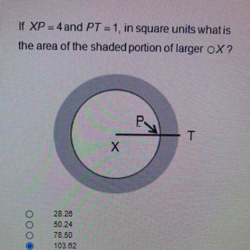 If XP = 4 and PT = 1, in square units what is the area of the shaded portion of larger circleX?

(