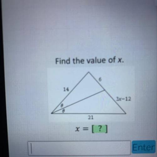 Find the value of x.
14
3x-12
A
A
21
x = [?]