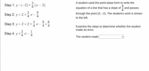 Step 1: y minus (negative 2) = three-fourths (x minus 3). Step 2: y + 2 = three-fourths x minus Sta