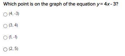 Which point is on the graph of the equation y = 4x - 3?